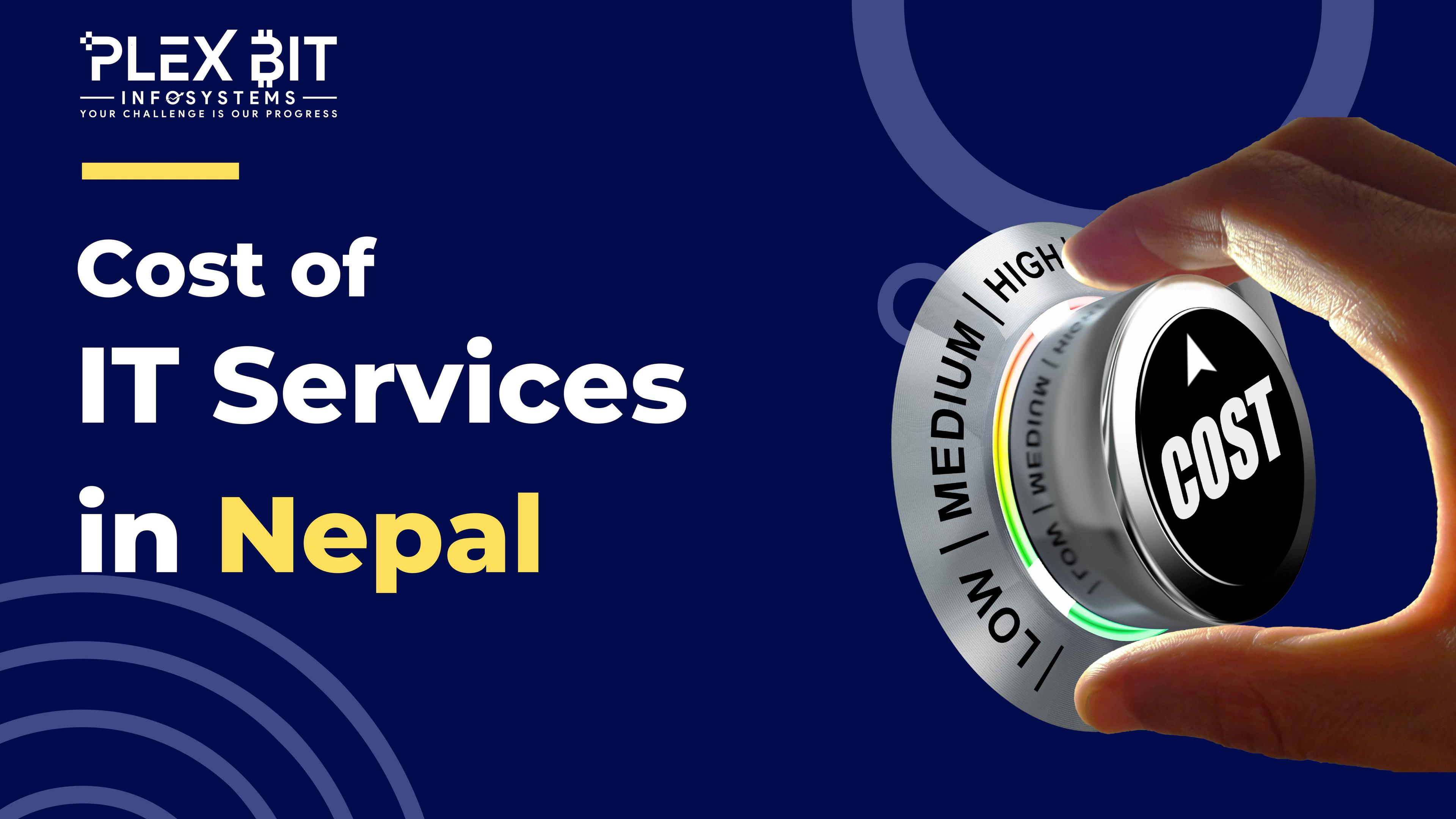  Cost of IT Services in Nepal: Cost of website development, cost of mobile app development, cost of AI development, and cost of MVP.
